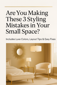 Are You Making These 3 Styling Mistakes in Your Small Space? (Digital Download)